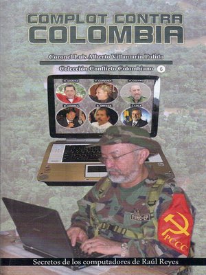 cover image of Complot contra Colombia-Secretos de los computadores de Raúl Reyes